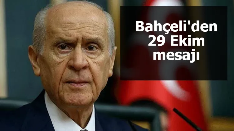 Bahçeli: Cumhuriyet, Türkiye'yi yüksek hedeflere taşıyacak güvencedir